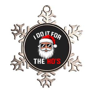 I Do It For The Hos Funny Inappropriate Christmas Santa Face Metallic Star Ornament