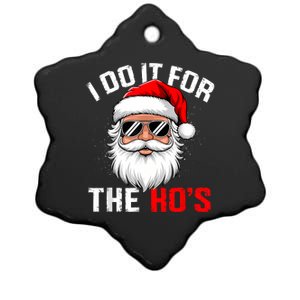 I Do It For The Hos Funny Inappropriate Christmas Santa Face Ceramic Star Ornament