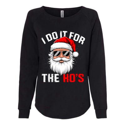 I Do It For The Hos Funny Inappropriate Christmas Santa Face Womens California Wash Sweatshirt