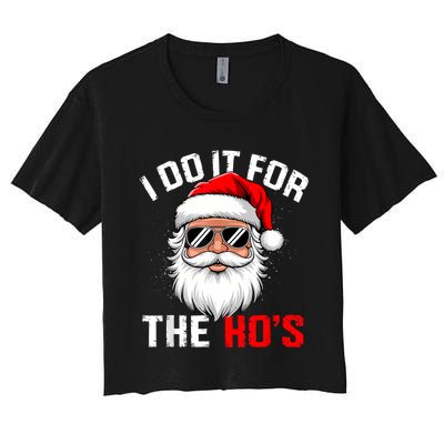 I Do It For The Hos Funny Inappropriate Christmas Santa Face Women's Crop Top Tee