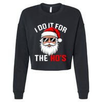 I Do It For The Hos Funny Inappropriate Christmas Santa Face Cropped Pullover Crew