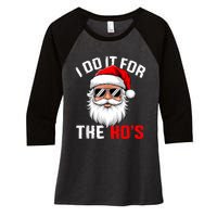 I Do It For The Hos Funny Inappropriate Christmas Santa Face Women's Tri-Blend 3/4-Sleeve Raglan Shirt