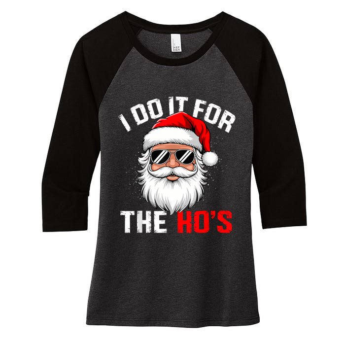 I Do It For The Hos Funny Inappropriate Christmas Santa Face Women's Tri-Blend 3/4-Sleeve Raglan Shirt