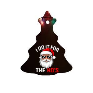 I Do It For The Hos Funny Inappropriate Christmas Santa Face Ceramic Tree Ornament