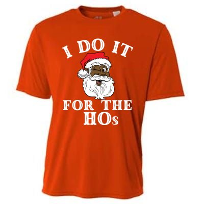 I Do It For The Hos Funny Santa Quotes I Do It For The Hos Cute Gift Cooling Performance Crew T-Shirt