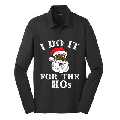 I Do It For The Hos Funny Santa Quotes I Do It For The Hos Cute Gift Silk Touch Performance Long Sleeve Polo