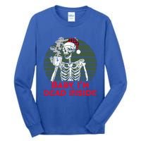 Im Dead Inside Skeleton Ing Cold Black Coffee Cute Gift Tall Long Sleeve T-Shirt