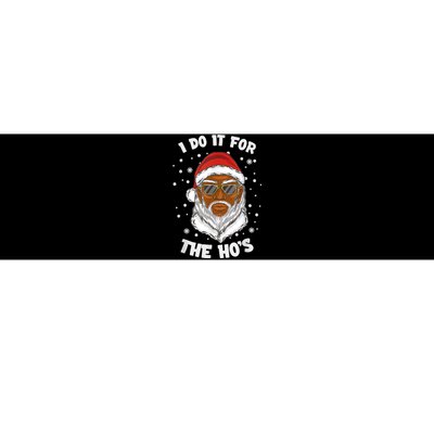 I Do It For The Hos Christmas African American Santa Black Bumper Sticker