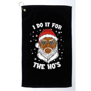 I Do It For The Hos Christmas African American Santa Black Platinum Collection Golf Towel