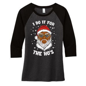 I Do It For The Hos Christmas African American Santa Black Women's Tri-Blend 3/4-Sleeve Raglan Shirt