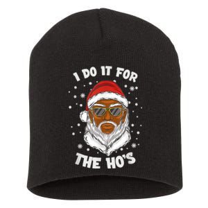 I Do It For The Hos Christmas African American Santa Black Short Acrylic Beanie