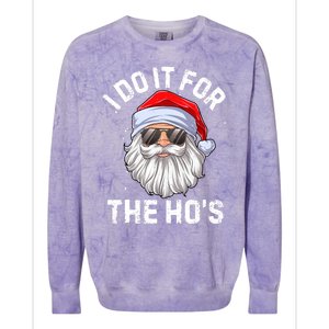 I Do It For The HoS Funny Inappropriate Christmas Santa Meaningful Gift Colorblast Crewneck Sweatshirt