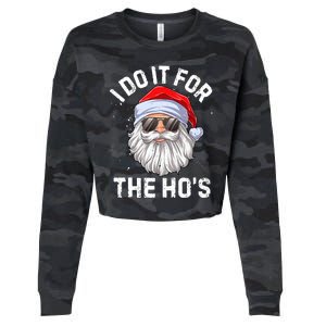 I Do It For The HoS Funny Inappropriate Christmas Santa Meaningful Gift Cropped Pullover Crew