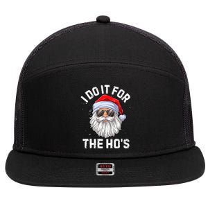 I Do It For The HoS Funny Inappropriate Christmas Santa Meaningful Gift 7 Panel Mesh Trucker Snapback Hat