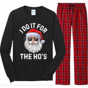 I Do It For The HoS Funny Inappropriate Christmas Santa Meaningful Gift Long Sleeve Pajama Set