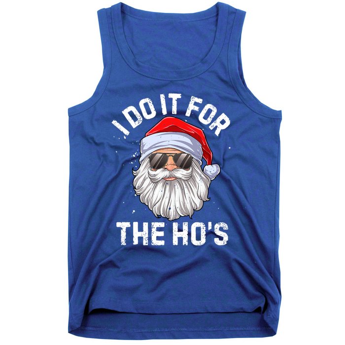 I Do It For The HoS Funny Inappropriate Christmas Santa Meaningful Gift Tank Top