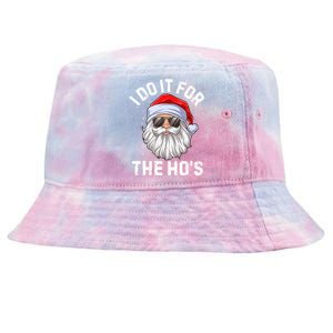 I Do It For The HoS Funny Inappropriate Christmas Santa Meaningful Gift Tie-Dyed Bucket Hat