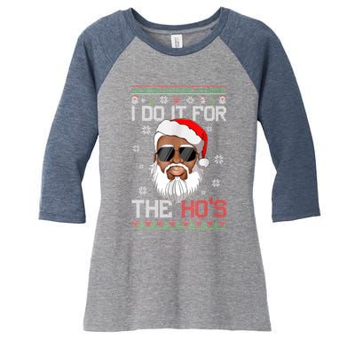 I Do It For The Hos Christmas African American Santa Black Women's Tri-Blend 3/4-Sleeve Raglan Shirt