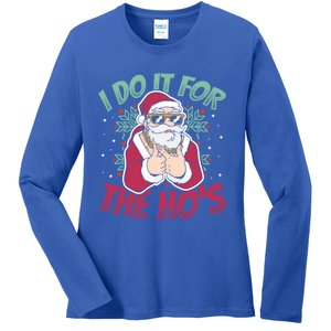 I Do It For The Hos Christmas Gift Ladies Long Sleeve Shirt