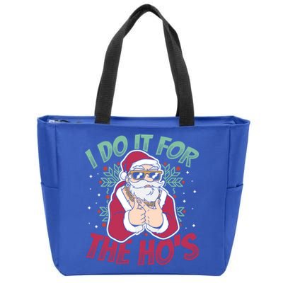 I Do It For The Hos Christmas Gift Zip Tote Bag