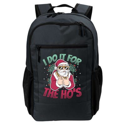 I Do It For The Hos Christmas Gift Daily Commute Backpack