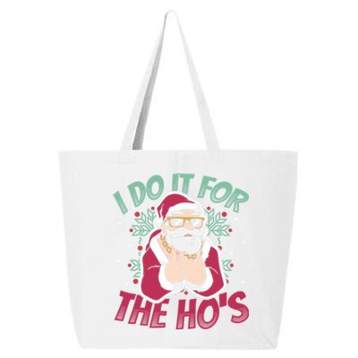 I Do It For The Hos Christmas Gift 25L Jumbo Tote