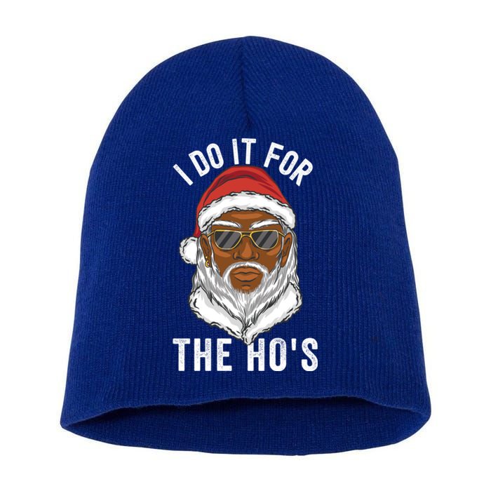 I Do It For The Hos Christmas African American Santa Black Short Acrylic Beanie