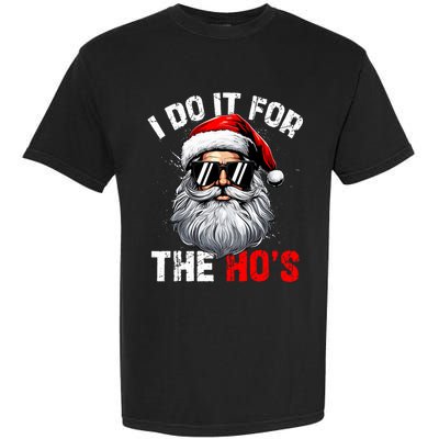 I Do It For The Hos Funny Inappropriate Christmas Santa Face Garment-Dyed Heavyweight T-Shirt