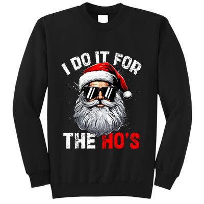 I Do It For The Hos Funny Inappropriate Christmas Santa Face Sweatshirt