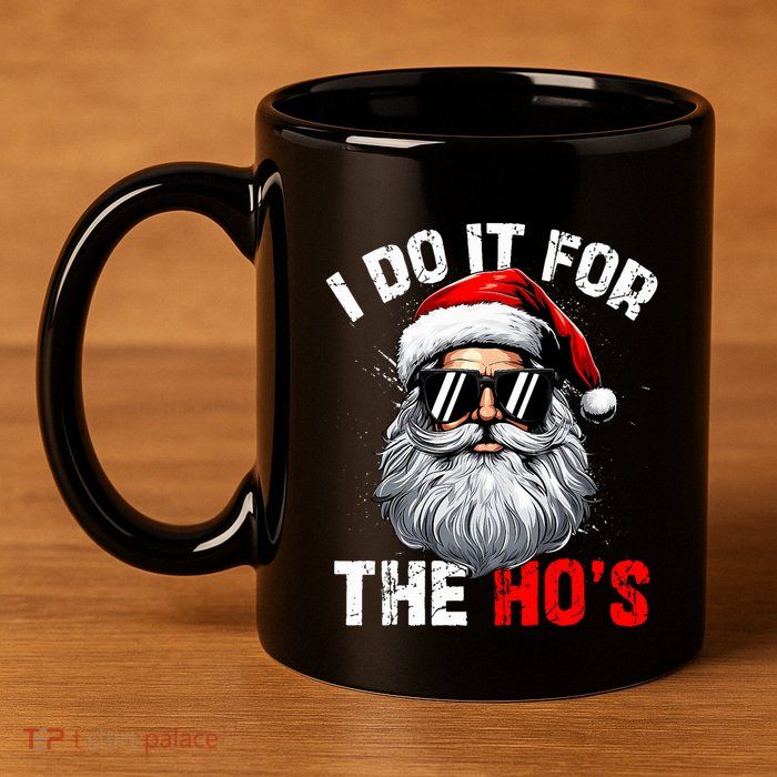 I Do It For The Hos Funny Inappropriate Christmas Santa Face 11oz C Handle Ceramic Mug