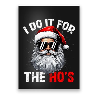 I Do It For The Hos Funny Inappropriate Christmas Santa Face Poster