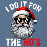 I Do It For The Hos Funny Inappropriate Christmas Santa Face Garment-Dyed Sweatshirt