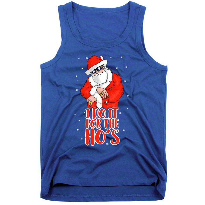 I Do It For The HoS Inappropriate Funny Christmas Adult Great Gift Tank Top