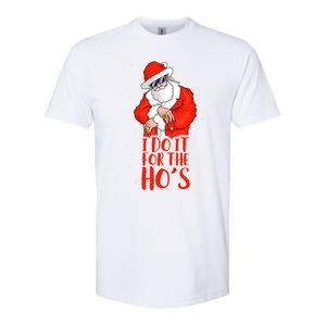 I Do It For The HoS Inappropriate Funny Christmas Adult Great Gift Softstyle CVC T-Shirt