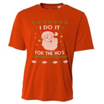 I Do It For The Hos Santa Claus Ugly Christmas Design Meaningful Gift Cooling Performance Crew T-Shirt