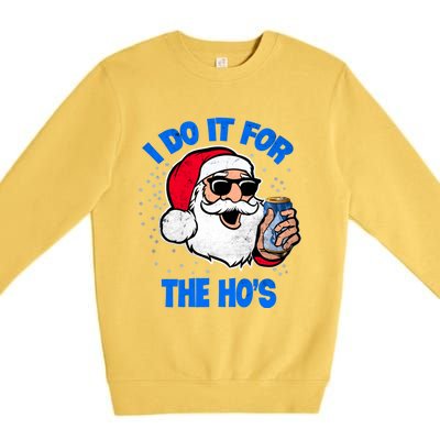 I Do It For The Hos Adult Funny Inappropriate Christmas Gift Premium Crewneck Sweatshirt