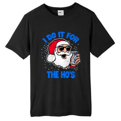 I Do It For The Hos Adult Funny Inappropriate Christmas Gift Tall Fusion ChromaSoft Performance T-Shirt