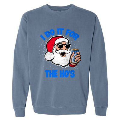 I Do It For The Hos Adult Funny Inappropriate Christmas Gift Garment-Dyed Sweatshirt