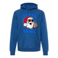 I Do It For The Hos Adult Funny Inappropriate Christmas Gift Premium Hoodie