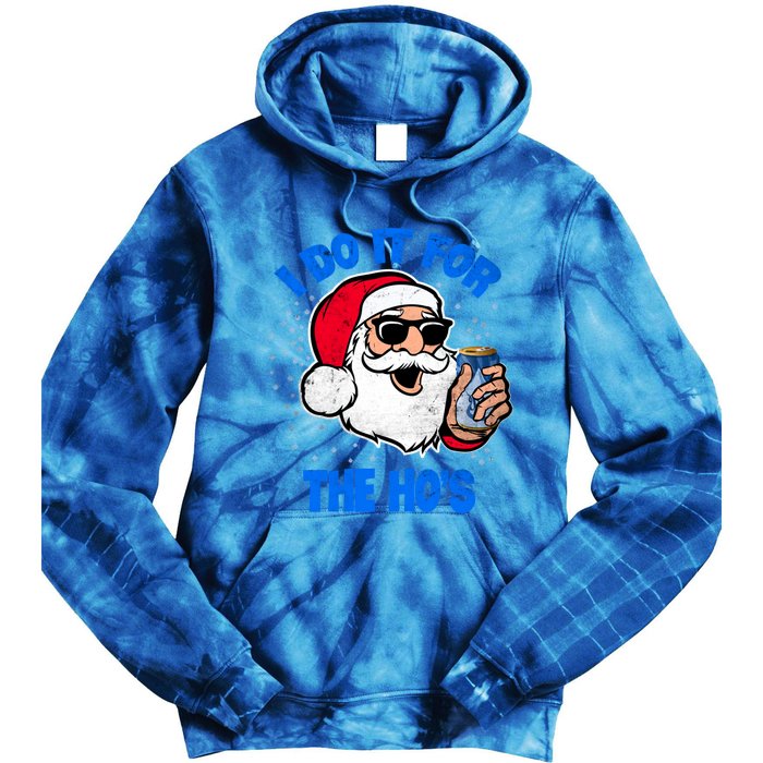 I Do It For The Hos Adult Funny Inappropriate Christmas Gift Tie Dye Hoodie