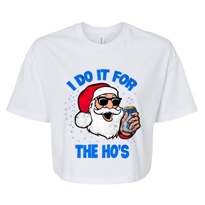 I Do It For The Hos Adult Funny Inappropriate Christmas Gift Bella+Canvas Jersey Crop Tee