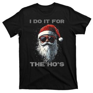 I Do It For The HoS Funny Santa Inappropriate Christmas T-Shirt