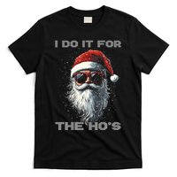 I Do It For The HoS Funny Santa Inappropriate Christmas T-Shirt