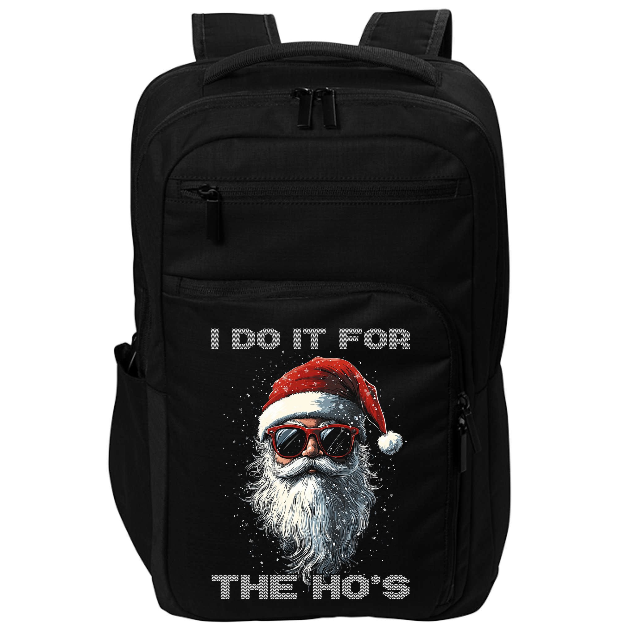 I Do It For The HoS Funny Santa Inappropriate Christmas Impact Tech Backpack