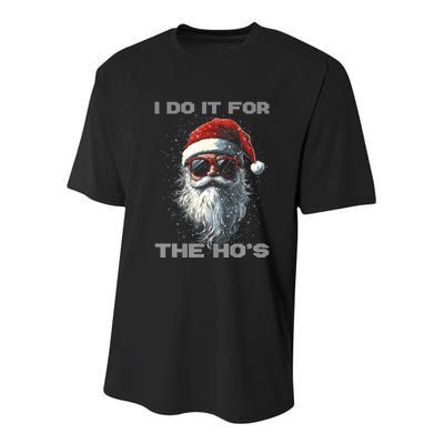 I Do It For The HoS Funny Santa Inappropriate Christmas Youth Performance Sprint T-Shirt