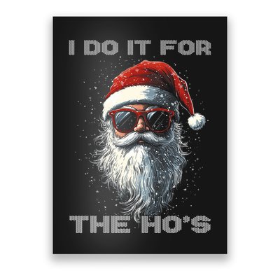 I Do It For The HoS Funny Santa Inappropriate Christmas Poster