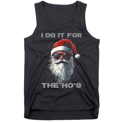 I Do It For The HoS Funny Santa Inappropriate Christmas Tank Top