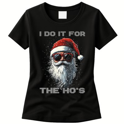 I Do It For The HoS Funny Santa Inappropriate Christmas Womens T-Shirt