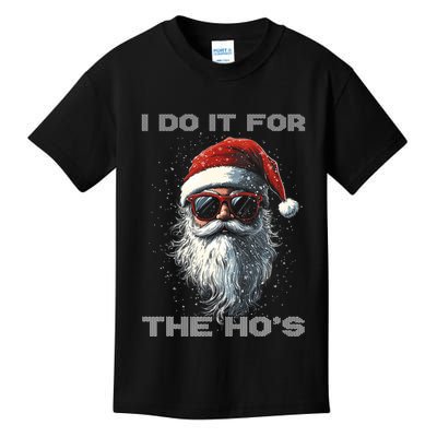 I Do It For The HoS Funny Santa Inappropriate Christmas Kids T-Shirt