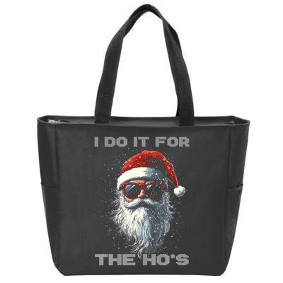 I Do It For The HoS Funny Santa Inappropriate Christmas Zip Tote Bag
